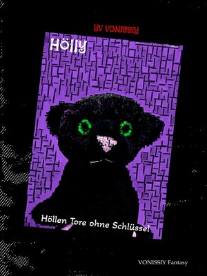 cover image of Hölly, der kleine Dämon welcher sein Leben und auch die Welten mit einer jungen Vampirhexe in Ausbildung teilt. Tauche ein in unterschiedliche Welten mit Wesen die du so noch nicht kennengelernt hast.